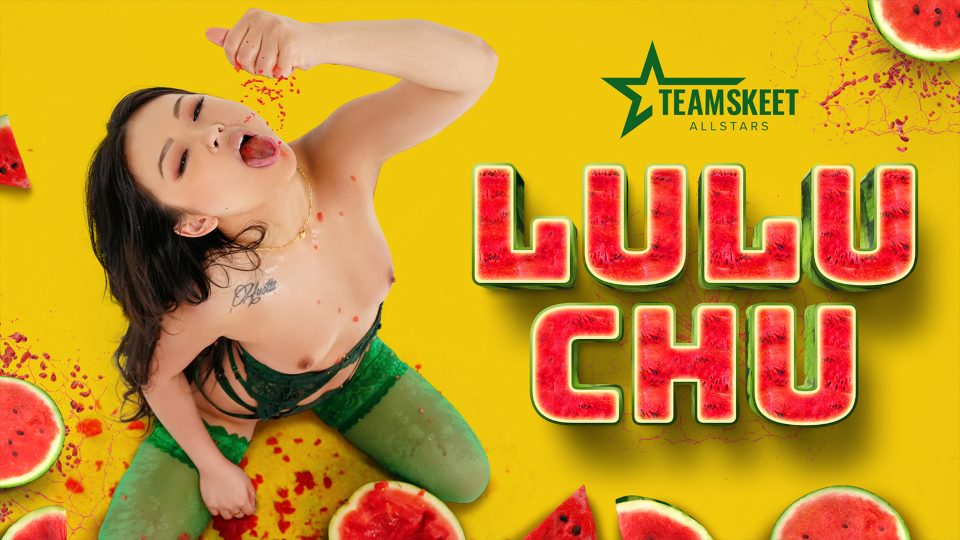 [TeamSkeetAllStars] Lulu Chu (There’s No One Like Chu / 08.01.2024)