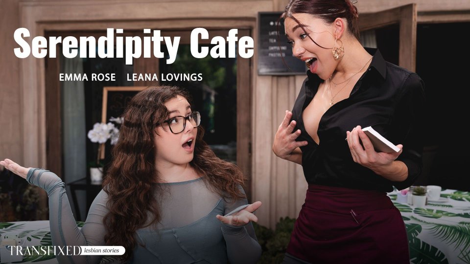 [Transfixed] Emma Rose, Leana Lovings (Serendipity Cafe/AdultTime)